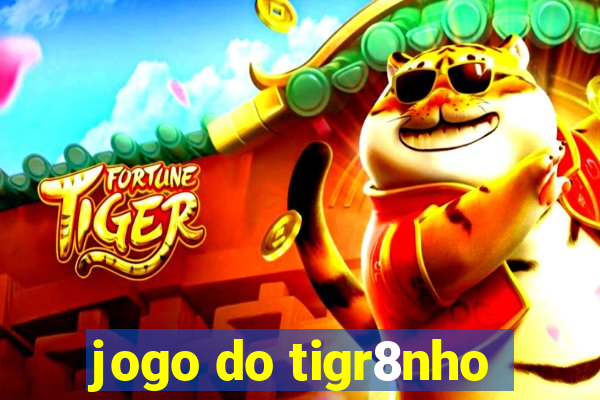 jogo do tigr8nho